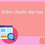 Đại Học Sư Phạm - Đại Học Đà Nẵng Điểm Chuẩn Học Bạ 2024