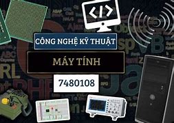 Ngành Công Nghệ Kỹ Thuật Máy Tính Học Gì